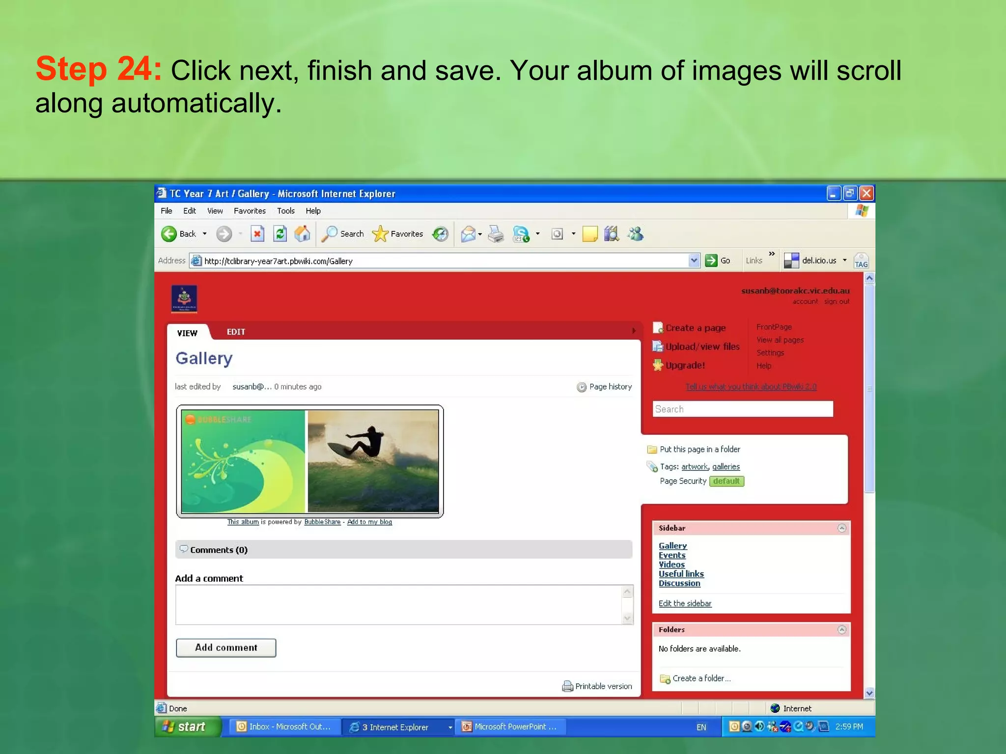 Step 24:   Click next, finish and save. Your album of images will scroll along automatically.  