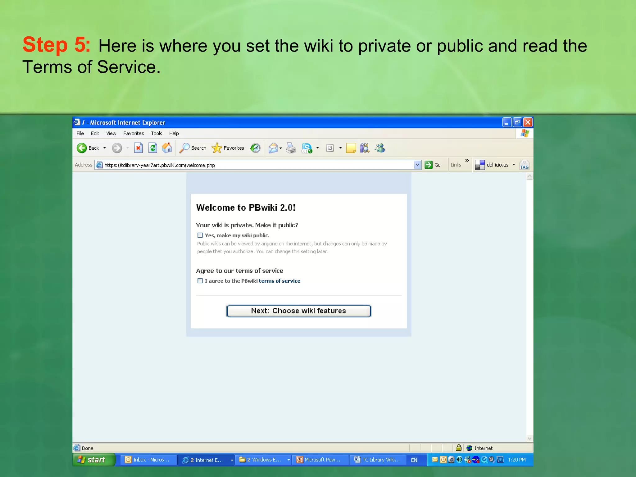 Step 5:   Here is where you set the wiki to private or public and read the Terms of Service. 