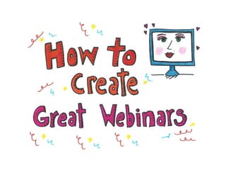 How to Create Great Webinars (and Why You Should)