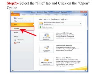 Step2:- Select the “File” tab and Click on the “Open” 
Option 
 