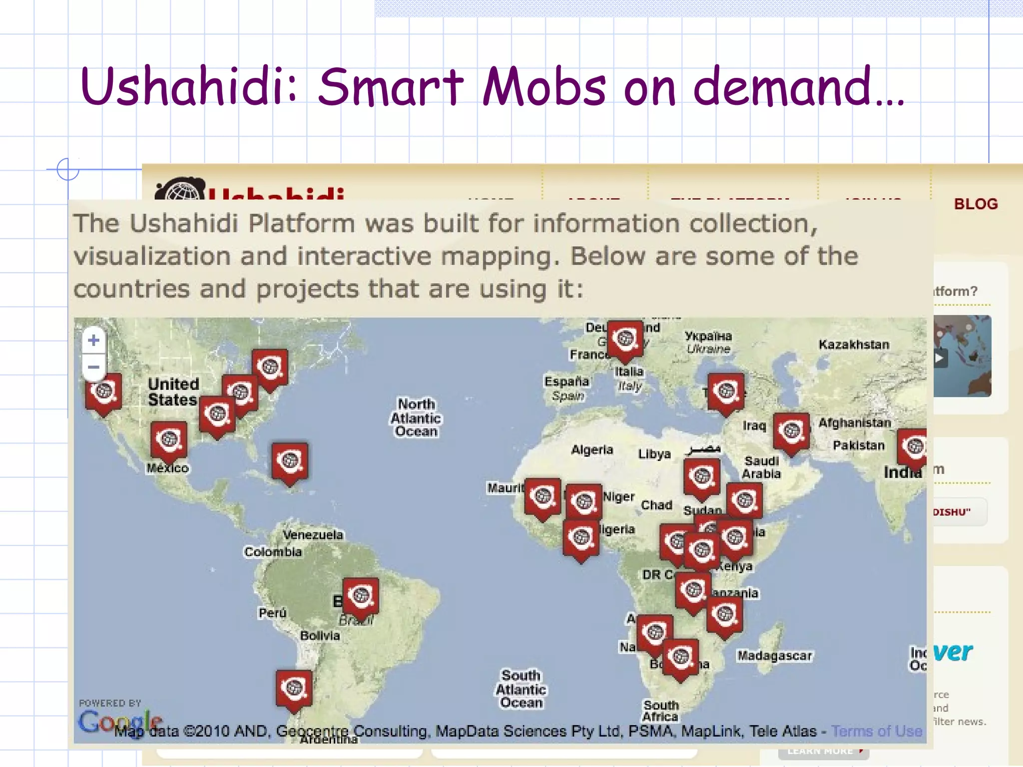 Ushahidi: Smart Mobs on demand…
 