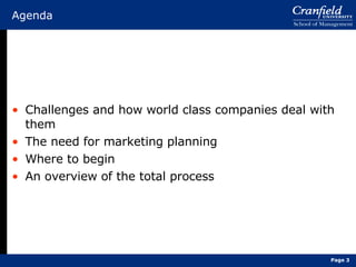 Agenda Challenges and how world class companies deal with them The need for marketing planning Where to begin An overview of the total process Page  