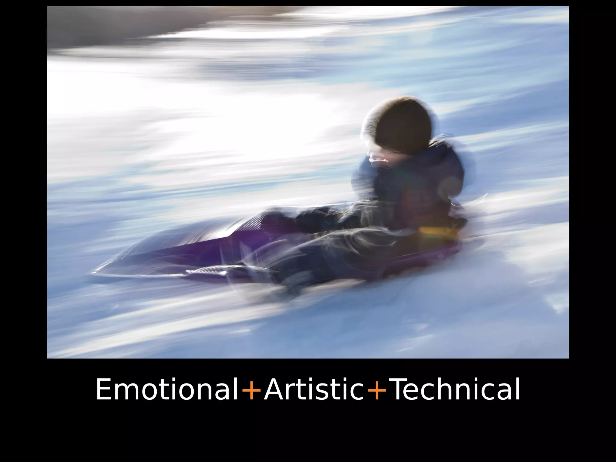 Emotional+Artistic+Technical
 