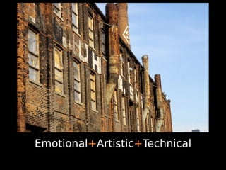 Emotional+Artistic+Technical
 