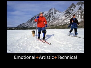 Emotional+Artistic+Technical
 