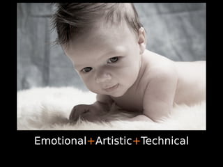 Emotional+Artistic+Technical
 