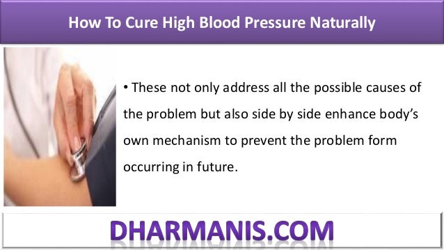 How To Cure Hypertension Or High Blood Pressure Naturally
