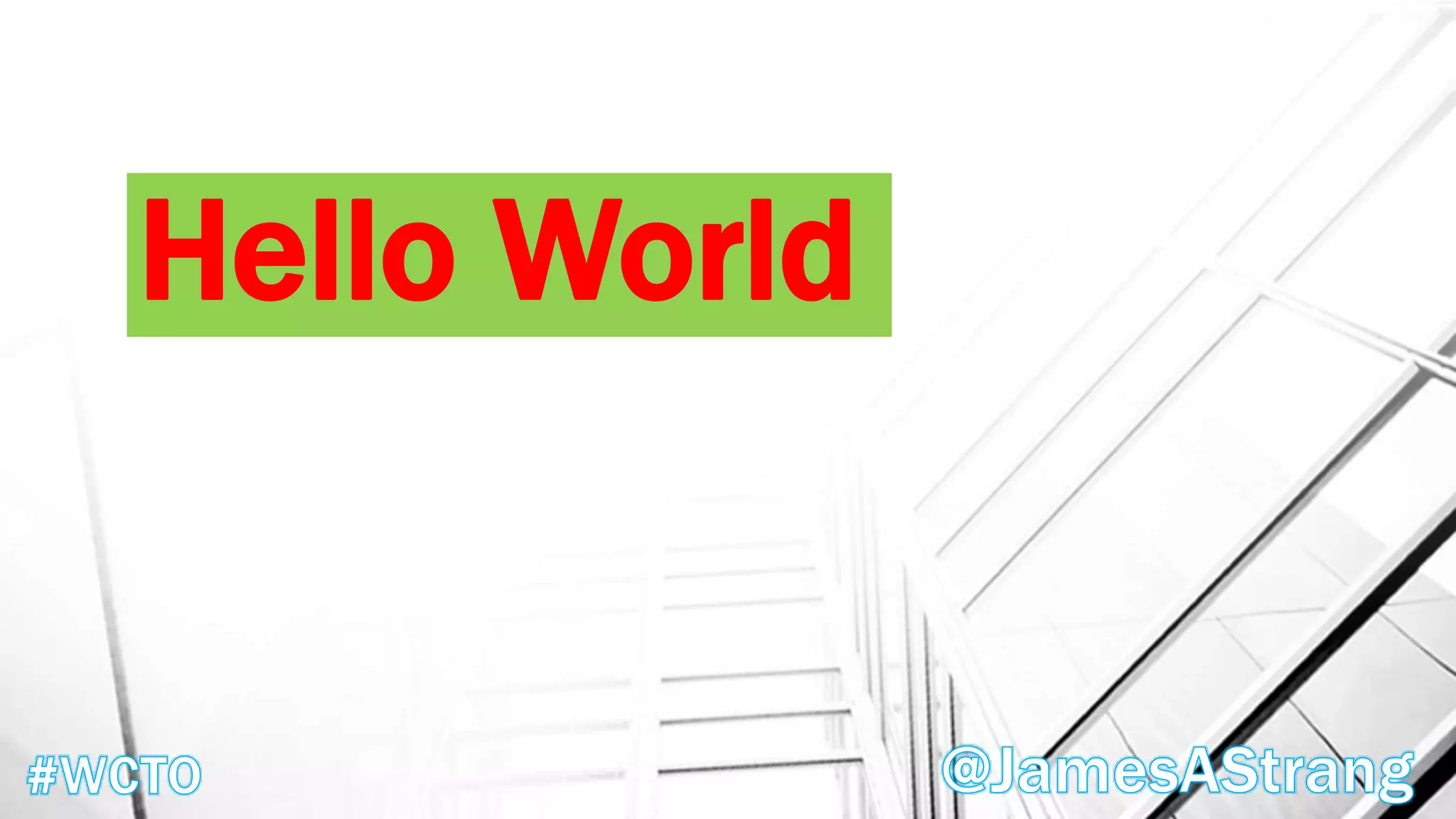 Hello World
 