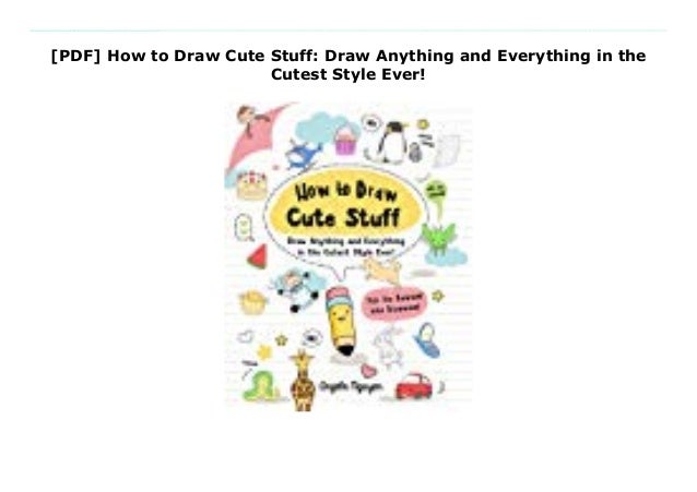 Featured image of post How To Draw Cute Stuff Book Pdf / This drawing tutorial will teach you how to draw cute, chibi, kawaii, and baby pokemon characters.