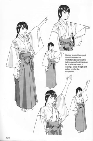 Shading is added to suggest
volume. However, the
illustration above shows that
judicious use of solid black can
be an effective means of
evoking a sense of depth and
pulling together the
composition.
130
 