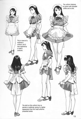 The uniform features
an apron with shoulder
ruffles and no bib.
This is more of a
waitress's
uniform, but it
was inspired by
a maid's
costume.
The skirt on this uniform has no
pannier or petticoat, giving it a lighter
appearance than the maid uniforms
presented earlier.
 