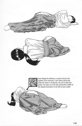 Even though the clothing is rumpled owing to the
position of the character, it still retains points that
strike the viewer's recollection. Be sure to add such
points. The close-up of the fold running from center of
the hakana (illustration to the left) is such a point.
149
 