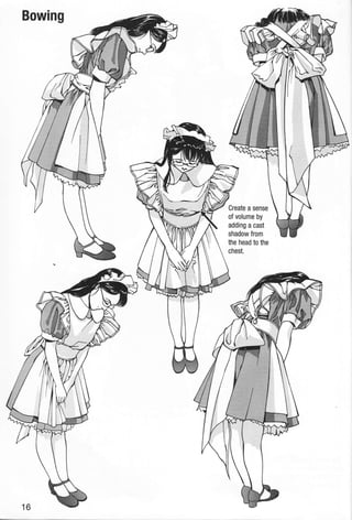 Bowing
Create a sense
of volume by
adding a cast
shadow from
the head to the
chest.
 