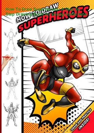 How To Draw Superheroes: A Step by
Step Drawing Book for young comic fans
 