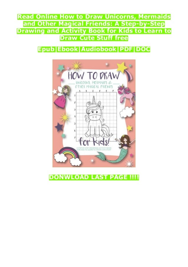 Read Online How To Draw Unicorns Mermaids And Other Magical Friends Read Online How To Draw Unicorns Mermaids And Other Magical Friends
