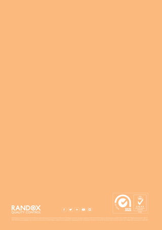 Information correct at time of print.Randox Laboratories Ltd is a subsidiary of Randox Holdings Limited a company registered within Northern Ireland with company number N.I.614690. VAT Registered Number:GB 151
6827 08.Product availability may vary from country to country.Please contact your local Randox representative for information.Products may be for Research Use Only and not for use in diagnostic procedures in the USA.
 