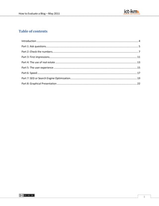 How to Evaluate a Blog – May 2011




Table of contents

  Introduction .....................................................