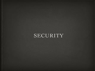SECURITY 
 