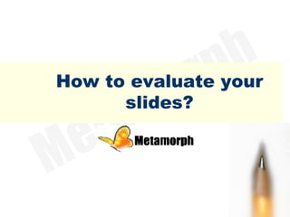 The slide test-o-meter Test if audience will love your slides 