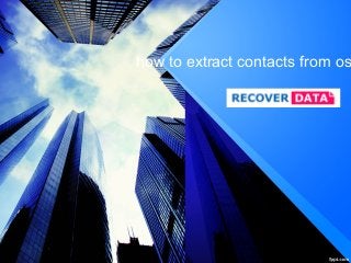 how to extract contacts from os
 