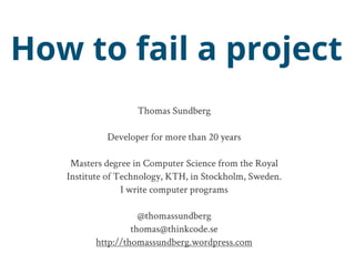 How to fail a project