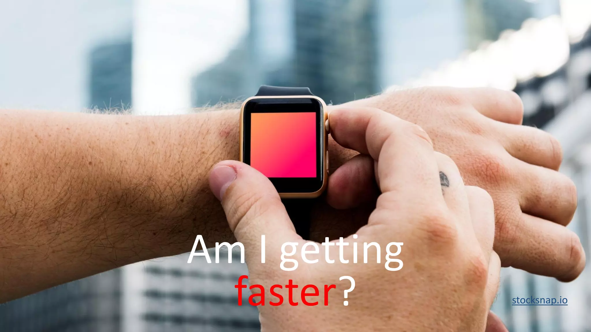 Copyright © 2017, Oracle and/or its affiliates. All rights reserved. | Am I getting faster? stocksnap.io 