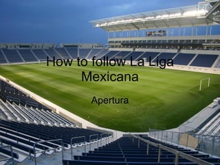 How to follow La Liga Mexicana Apertura 