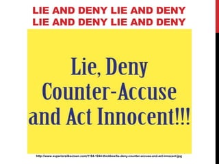 LIE AND DENY LIE AND DENY
LIE AND DENY LIE AND DENY
https://s-media-cache-ak0.pinimg.com/564x/fe/18/f1/fe18f17651503c323e9...