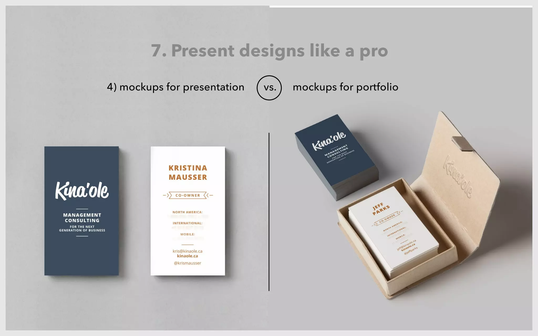 4) mockups for presentation vs. mockups for portfolio
7. Present designs like a pro
 