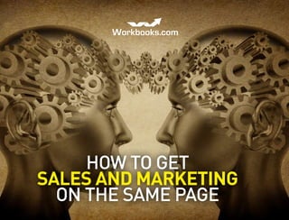 How to get
sales and marketing
  on the same page
 