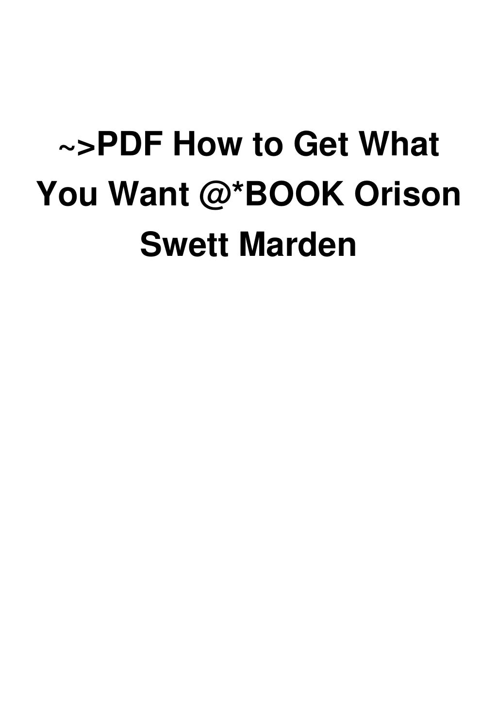 How To Get What You Want Book
