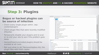 HOW TO IDENTIFY AND FIX A HACKED WORDPRESS WEBSITEWEBINAR
Ben Martin| @sucurisecurity #AskSucuri
Example file: Infected header.php
 