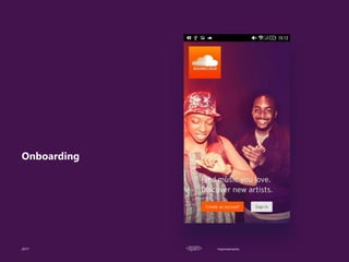 Improvements
Onboarding
2017
 