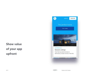 Show value
of your app
upfront
2017 Mobile UI/UX details
 