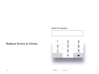 Improvements
Reduce Errors in Forms
2017
 