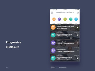 Microinteractions
Progressive
disclosure
 