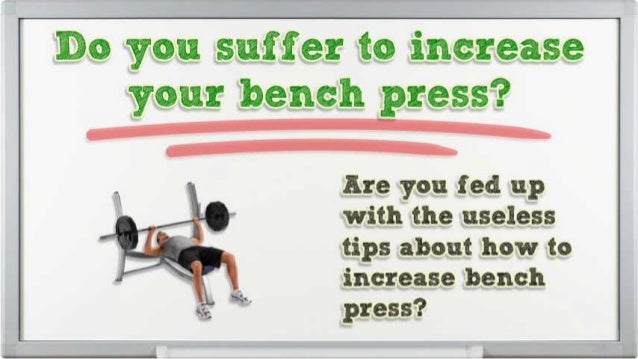 How To Increase Bench Press Fast The Ultimate Guide