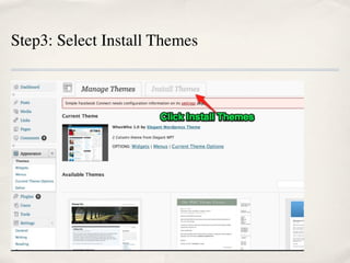 Step3: Select Install Themes
 
