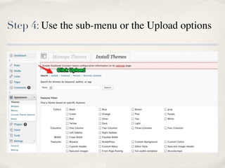 Step 4: Use the sub-menu or the Upload options
 