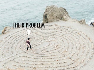 THEIR PROBLEM
 