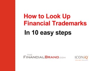 How to Look Up Financial Trademarks In 10 easy steps 
