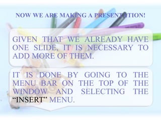 NOW WE ARE MAKING A PRESENTATION!