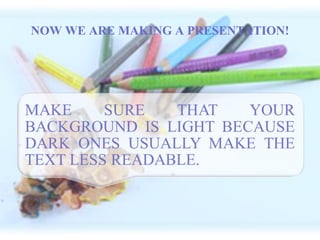 NOW WE ARE MAKING A PRESENTATION!