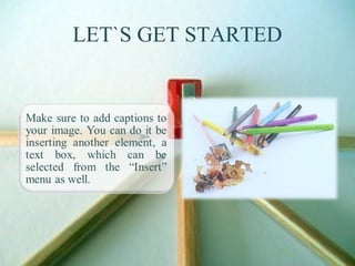LET`S GET STARTED