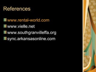 References www.rental-world.com www.vielle.net www.southgranvilleffa.org sync.arkansasonline.com