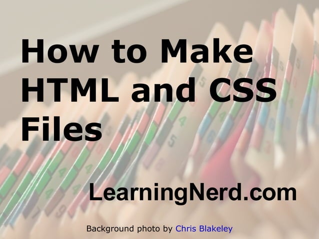 How to Make HTML and CSS Files | ODP