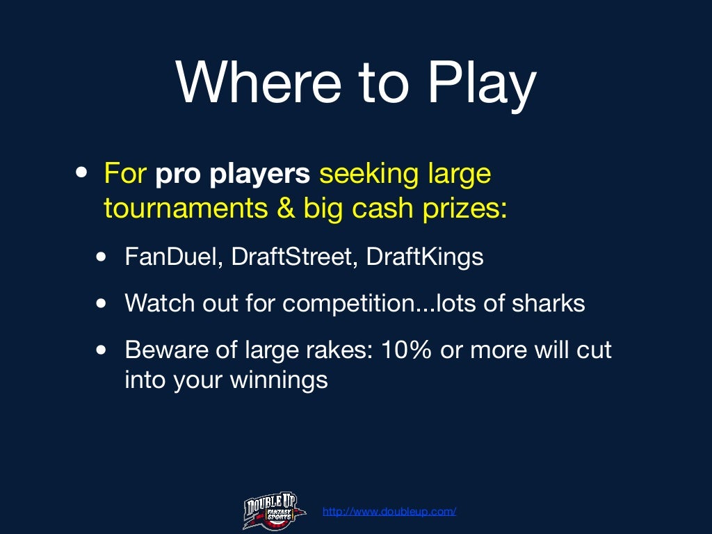 Where to Play • For