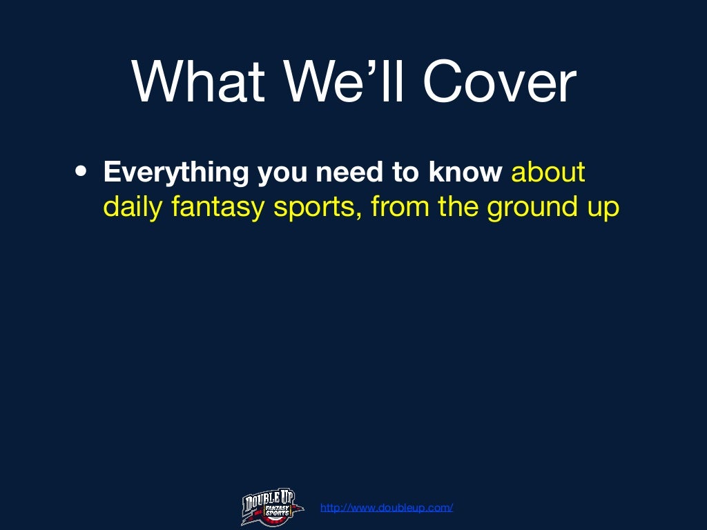 What We’ll Cover • Everything