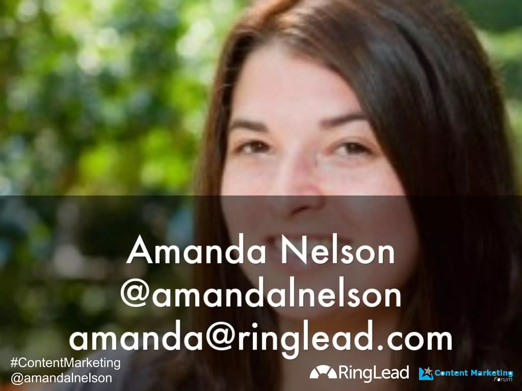 #ContentMarketing
@amandalnelson
 