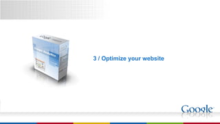 3 / Optimize your website 